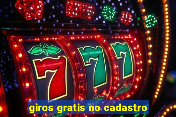 giros gratis no cadastro